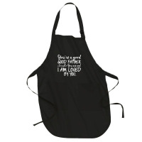 You're A Good Father Quote Gift Full-length Apron | Artistshot