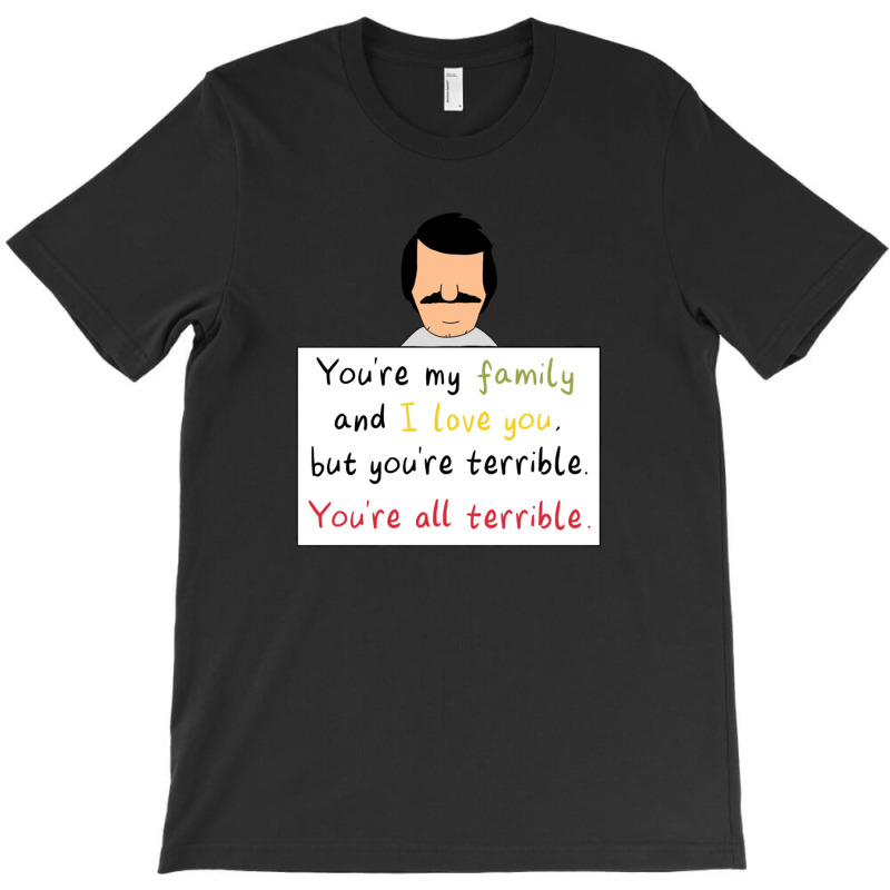 You're All Terrible Gift T-shirt | Artistshot