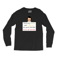 You're All Terrible Gift Long Sleeve Shirts | Artistshot