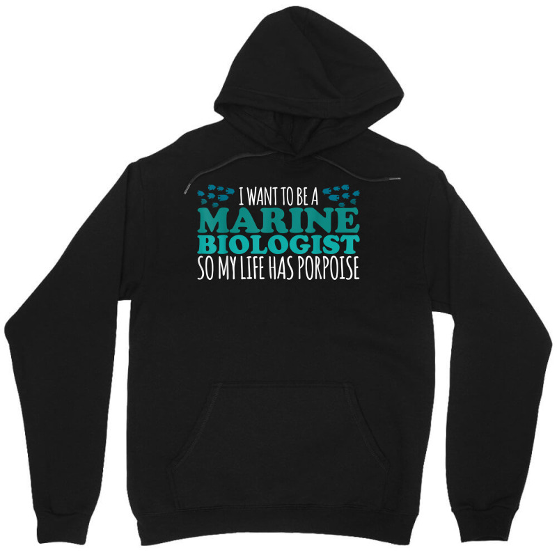 My Life Has Porpoise Future Marine Biologist T Shirt Unisex Hoodie | Artistshot