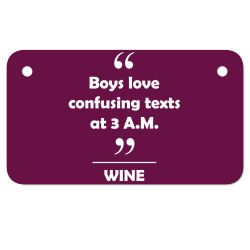 Wine - Boys love confusing texts at 3 am. Motorcycle License Plate | Artistshot