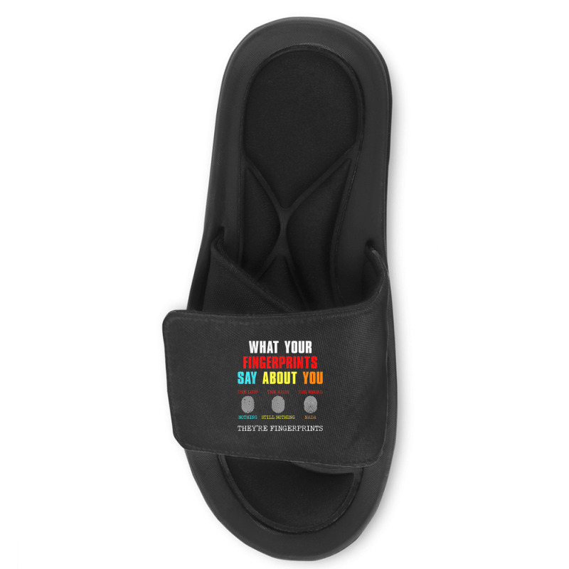 What Your Fingerprints Say Forensic Scientist Novelty Slide Sandal by Posh | Artistshot