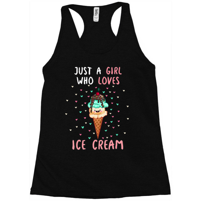 Just A Girl Who Loves Ice Cream Ice Cream Lover Quote Racerback Tank by cm-arts | Artistshot