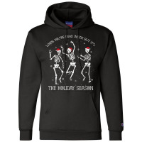 Skeleton When You're Dead Inside But It's The Holiday Season Champion Hoodie | Artistshot