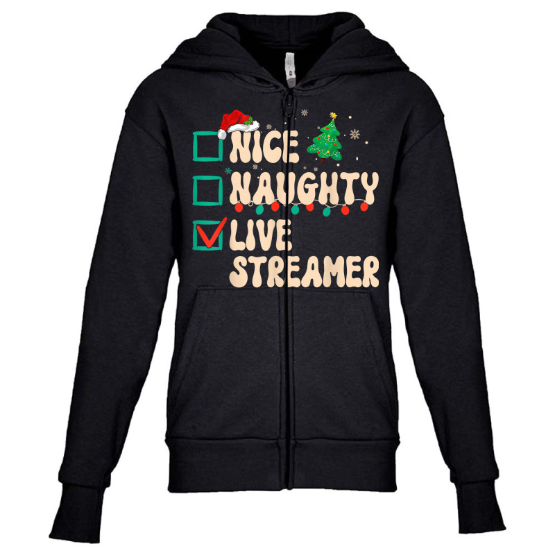 Nice Naughty Live Streamer Christmas List Santa Claus Groovy Youth Zipper Hoodie by Posh | Artistshot