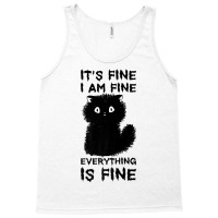 It's Fine I'm Fine Everything Is Fine Stressed Out Black Cat Premium T Tank Top | Artistshot