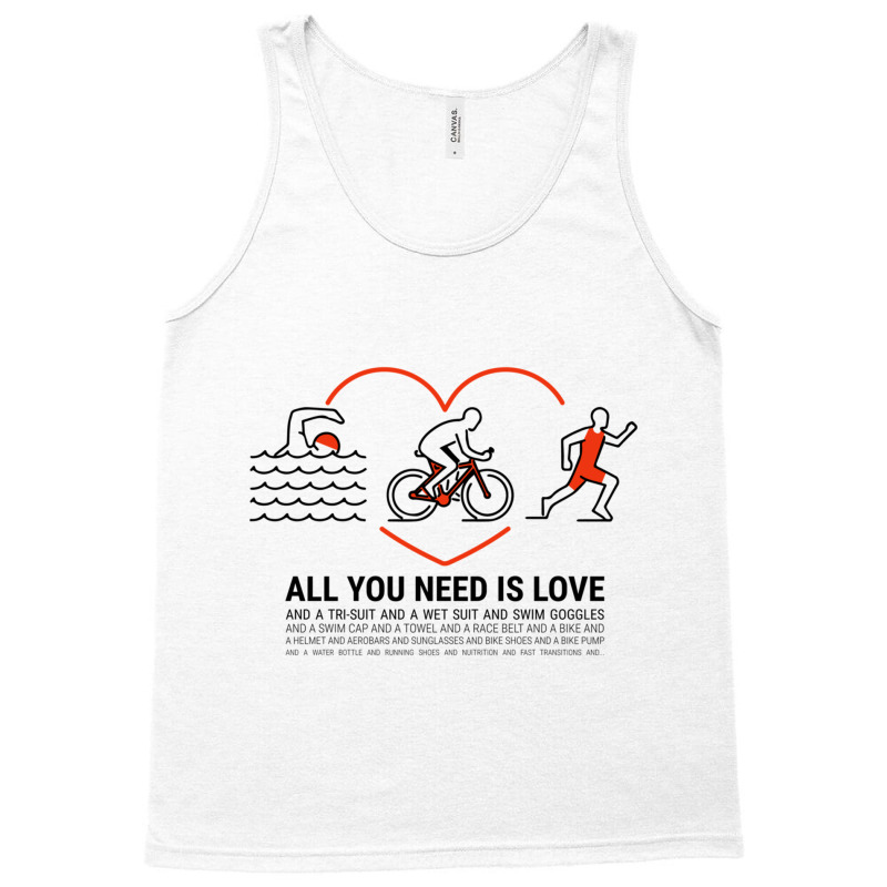 All You Need Is Love Quot  Triathlete Tank Top by YAMARIMULERO | Artistshot