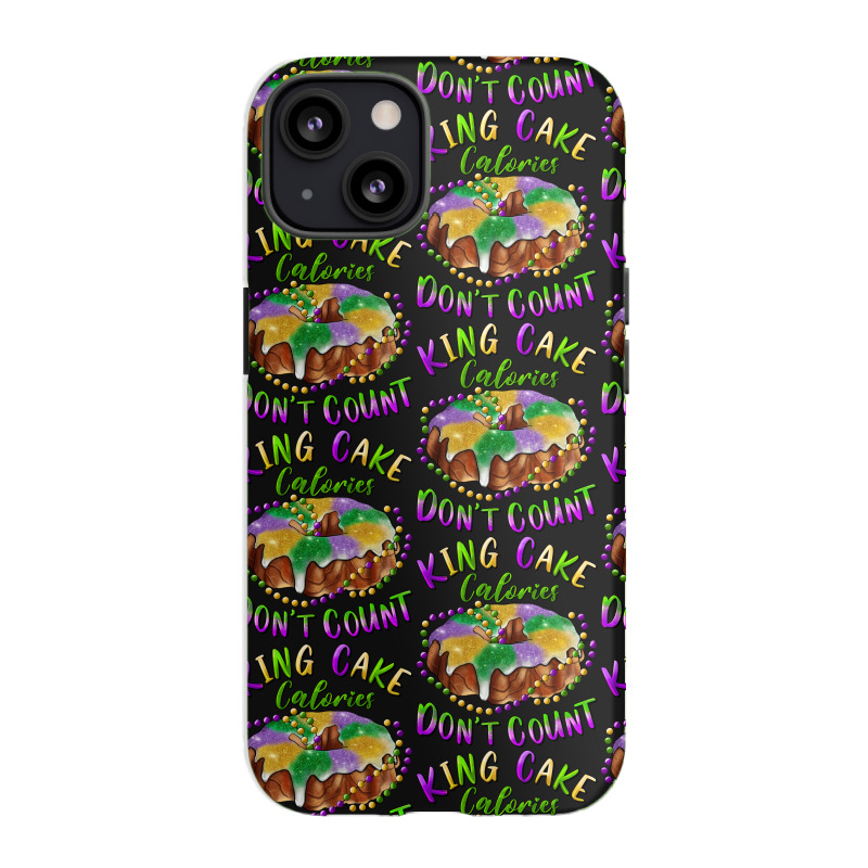 Mardi Gras King Cake Calories Don't Count Iphone 13 Case | Artistshot