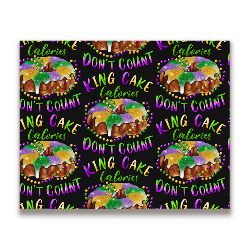 Mardi Gras King Cake Calories Don't Count Metal Print Horizontal | Artistshot