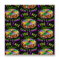 Mardi Gras King Cake Calories Don't Count Metal Print Square | Artistshot