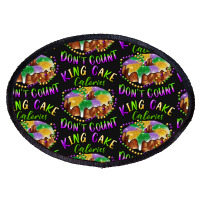 Mardi Gras King Cake Calories Don't Count Oval Patch | Artistshot