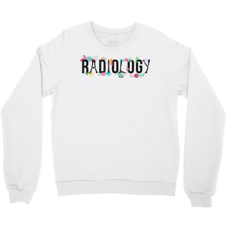 Radiology Technologist Flowers Rad Tech Tank Top Crewneck Sweatshirt by cm-arts | Artistshot