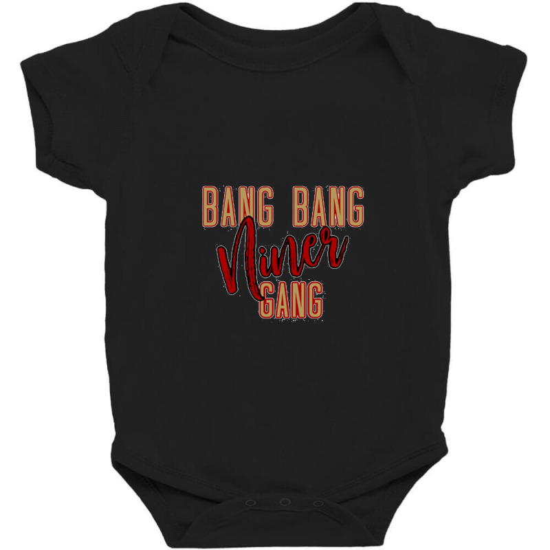 Bbb,bang Bang Niner Gang Baby Bodysuit | Artistshot