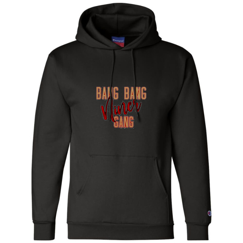 Bbb,bang Bang Niner Gang Champion Hoodie | Artistshot