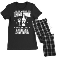 Drink Wine And Pet My American Shorthair Cat Dog Breed Funny T Shirt Women's Pajamas Set | Artistshot