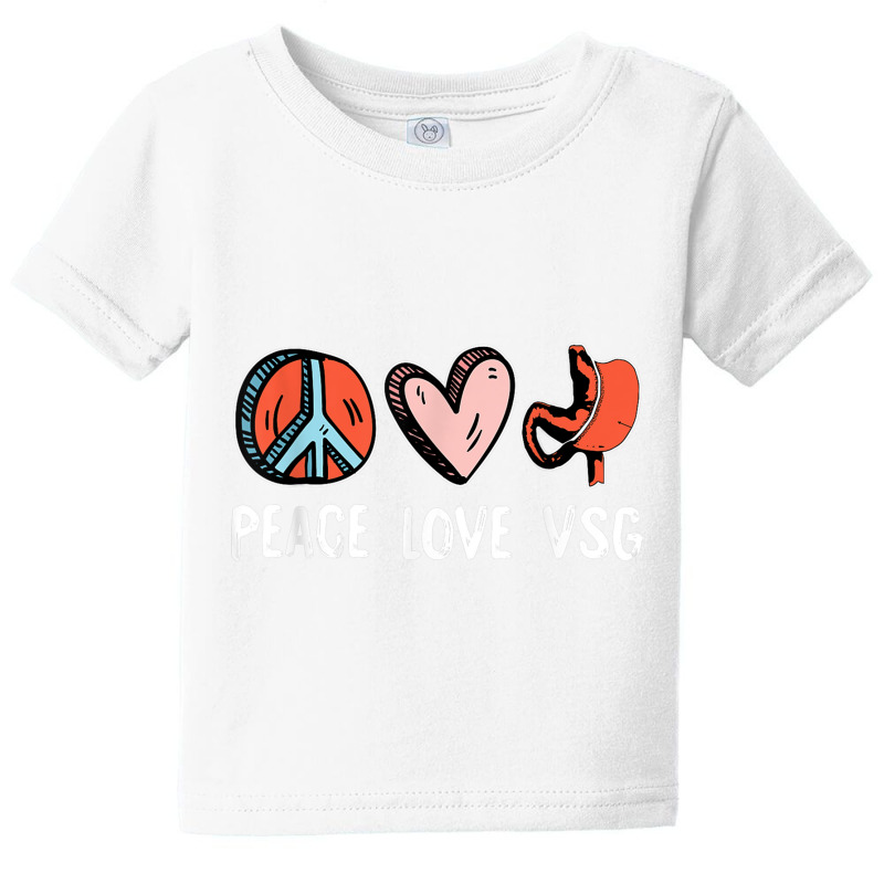 Peace Love Vsg Bariatric Surgery Gastric Sleeve Medical Gift T Shirt Baby Tee by cm-arts | Artistshot