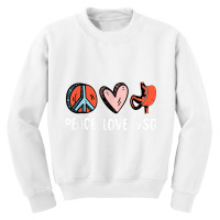 Peace Love Vsg Bariatric Surgery Gastric Sleeve Medical Gift T Shirt Youth Sweatshirt | Artistshot