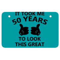 It Took Me 50 Years To Look This Great Atv License Plate | Artistshot