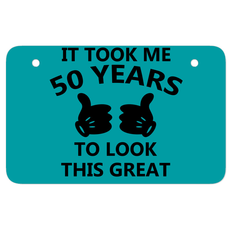 It Took Me 50 Years To Look This Great Atv License Plate | Artistshot