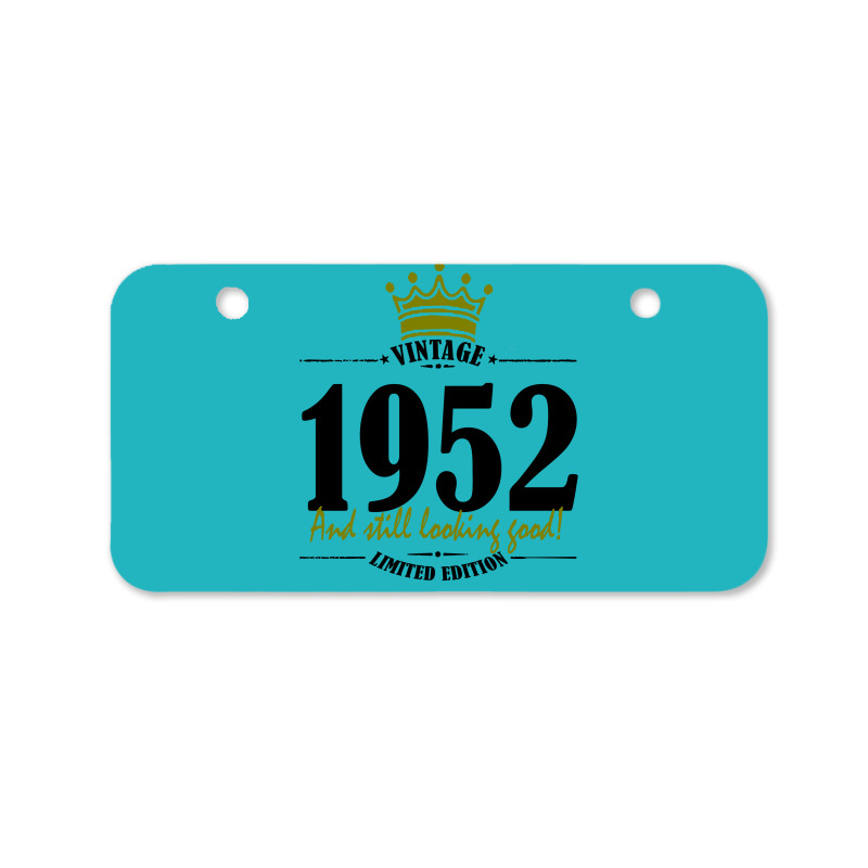 Vintage 1952 And Still Looking Good Bicycle License Plate | Artistshot