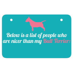 Below Is List Of People Who Are Nicer Than My Terrier ATV License Plate | Artistshot