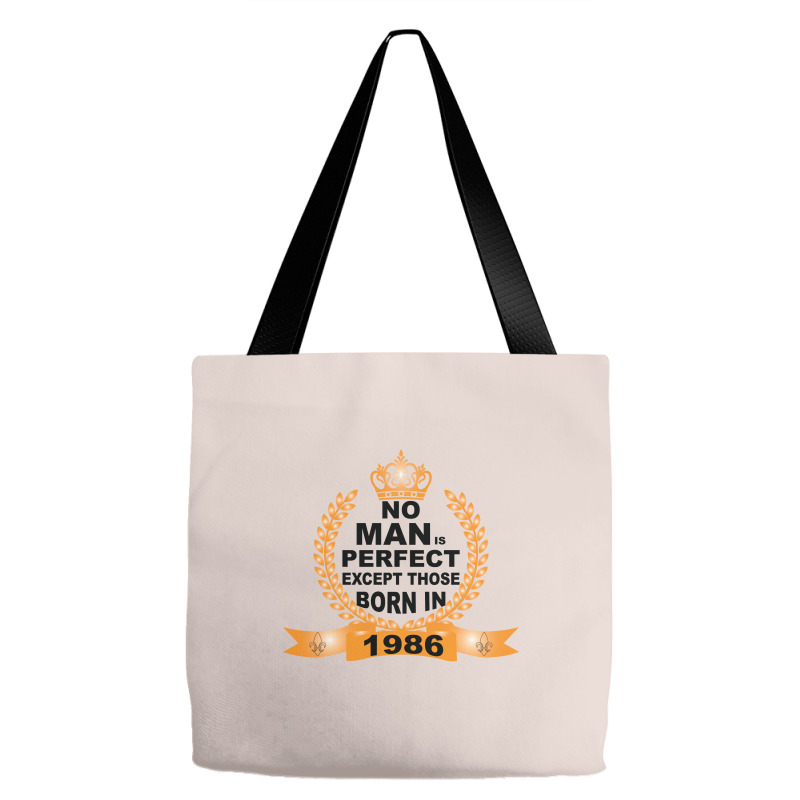 No Man Is Perfect Except Those Born In 1985 Tote Bags | Artistshot