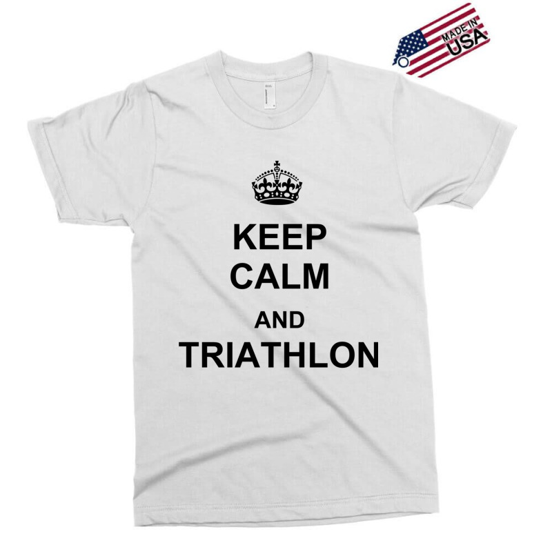 Keep Calm And Triathlon Exclusive T-shirt by YAMARIMULERO | Artistshot