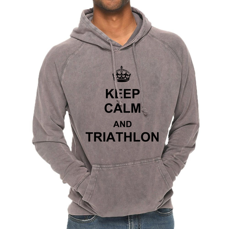 Keep Calm And Triathlon Vintage Hoodie by YAMARIMULERO | Artistshot