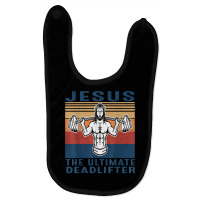 Jesus The Ultimate Deadlifter Gym Working Out Funny Vintage T Shirt Baby Bibs | Artistshot