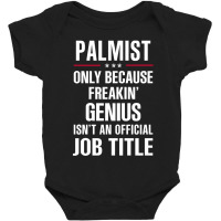 Gift For Freakin' Genius Palmist Baby Bodysuit | Artistshot