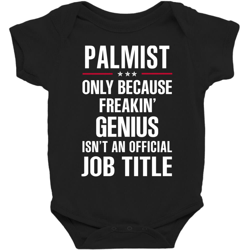 Gift For Freakin' Genius Palmist Baby Bodysuit by thanchashop | Artistshot