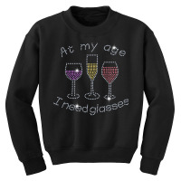 Woman At My Age I Need Glasses Rhinestone Ladies Sweatshirt Youth Sweatshirt | Artistshot