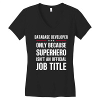 Gift For Superhero Database Developer Women's V-neck T-shirt | Artistshot