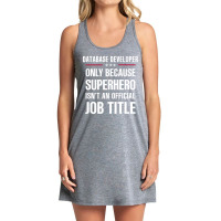 Gift For Superhero Database Developer Tank Dress | Artistshot