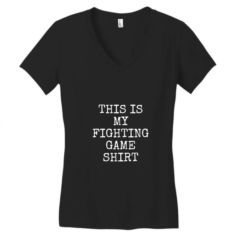 Fighting Games Video Game This Is My Women's V-Neck T-Shirt by SteveHunter | Artistshot