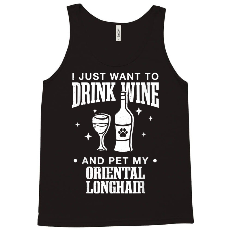 Drink Wine And Pet My Oriental Longhair Cat Dog Breed Funny T Shirt Tank Top | Artistshot