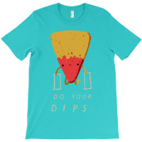 Do Your Dips T-shirt | Artistshot