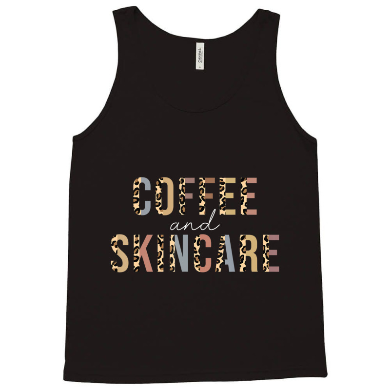 Coffee And Skincare Leopard Esthetician Skincare Tank Top by cm-arts | Artistshot