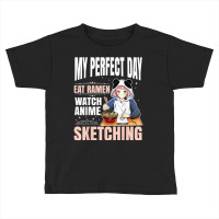 My Perfect Day Anime Ramen Sketching Japanese Aesthetic Girl T Shirt Toddler T-shirt | Artistshot