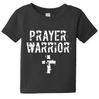 Christian Prayer Warrior Have Faith Quote Bible Verse Baby Tee | Artistshot