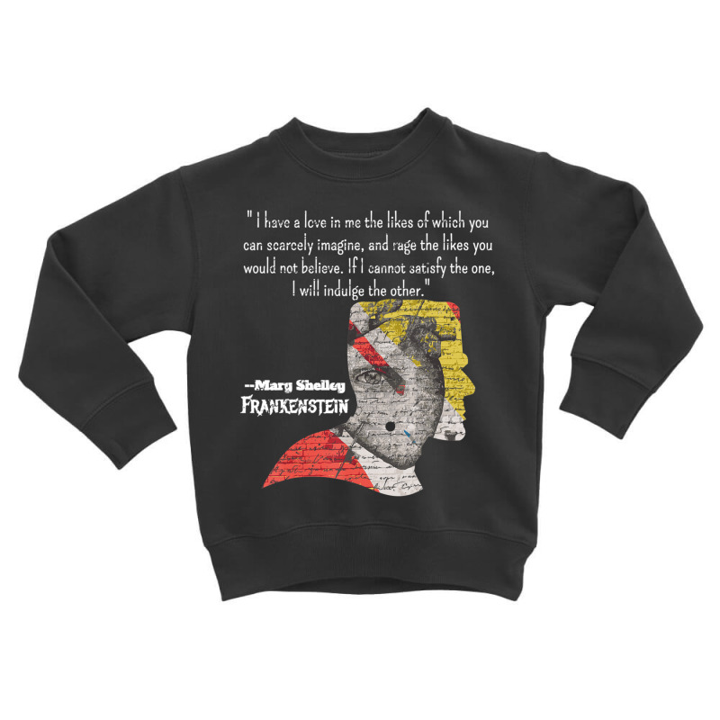 Mary Shelley Frankenstein Quote Toddler Sweatshirt by cm-arts | Artistshot