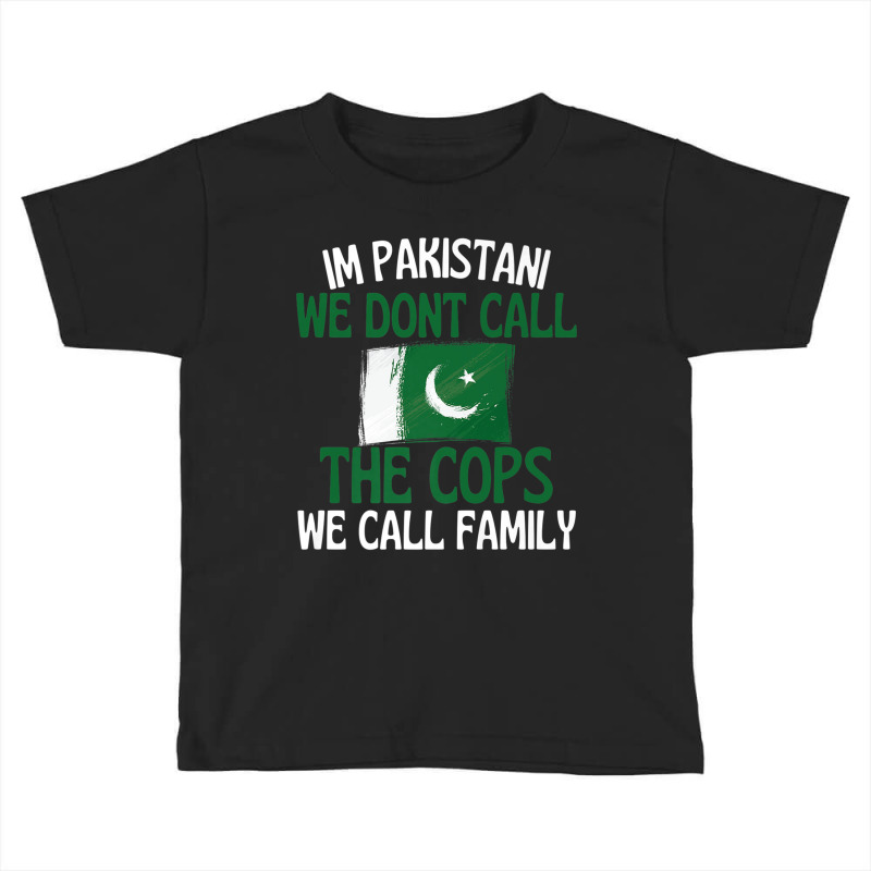 Im Pakistani Funny Slogan For All Of Pakistan Premium T Shirt Toddler T-shirt by cm-arts | Artistshot