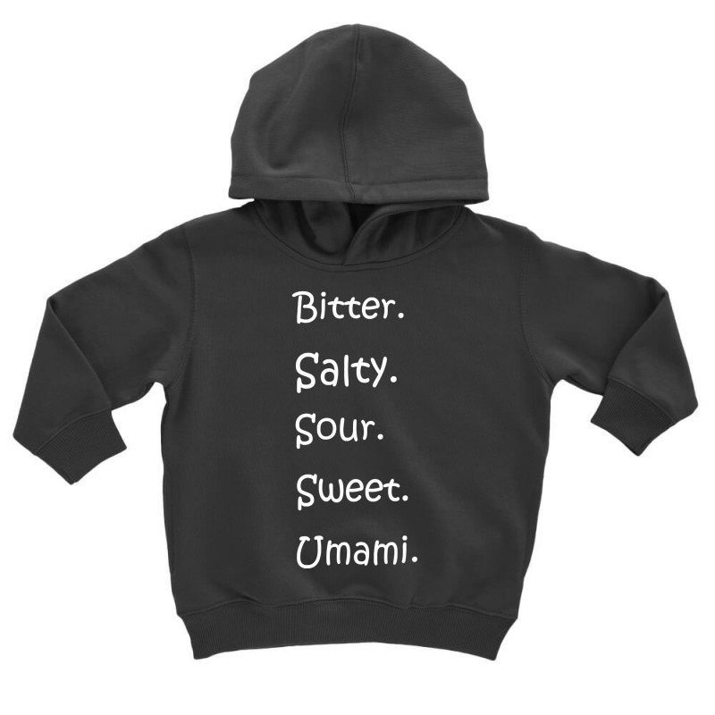 Shirt With All Flavors   Bitter, Salty, Sour, Sweet, Umami Premium T S Toddler Hoodie by cm-arts | Artistshot