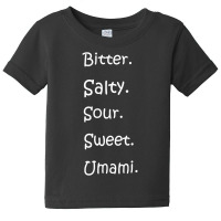 Shirt With All Flavors   Bitter, Salty, Sour, Sweet, Umami Premium T S Baby Tee | Artistshot