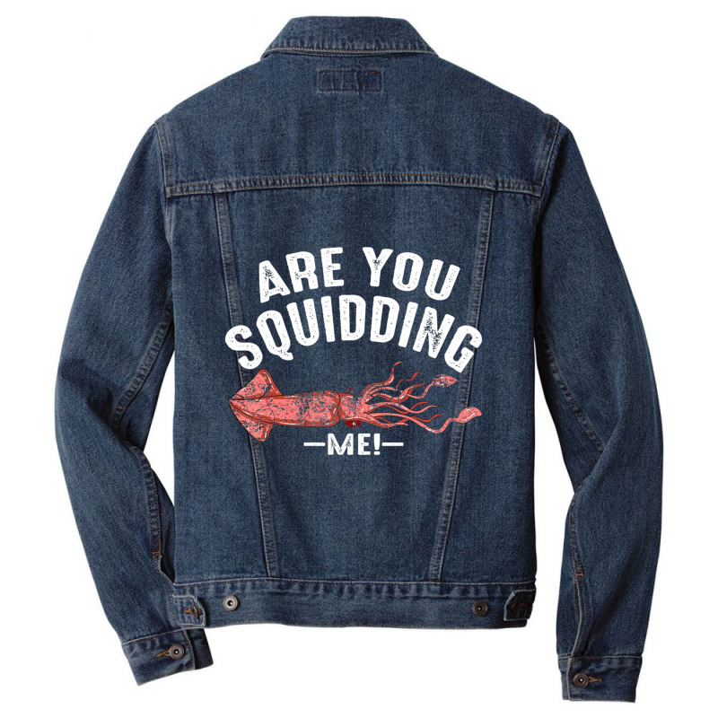 Cool Are You Squidding Me! Squid Fish Lover Men Denim Jacket | Artistshot