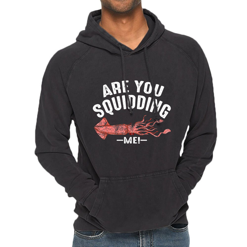 Cool Are You Squidding Me! Squid Fish Lover Vintage Hoodie | Artistshot