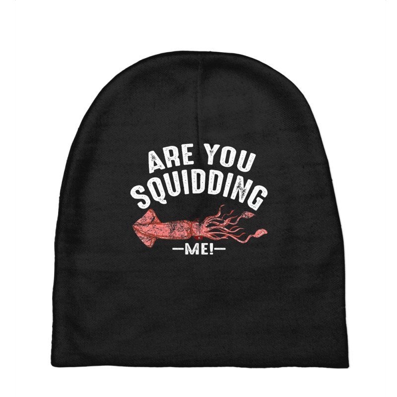 Cool Are You Squidding Me! Squid Fish Lover Baby Beanies | Artistshot