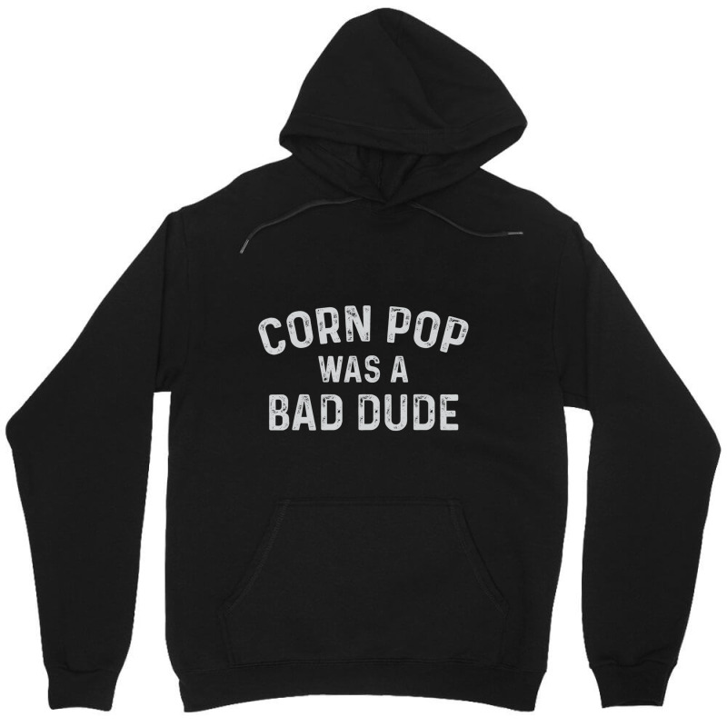 Corn Pop Was A Bad Dude Election 2020 Joe Biden Unisex Hoodie | Artistshot