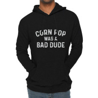 Corn Pop Was A Bad Dude Election 2020 Joe Biden Lightweight Hoodie | Artistshot