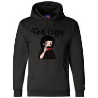 First, Coffee Champion Hoodie | Artistshot